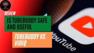 Is Tubebuddy Safe