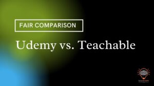 Udemy vs. Teachable